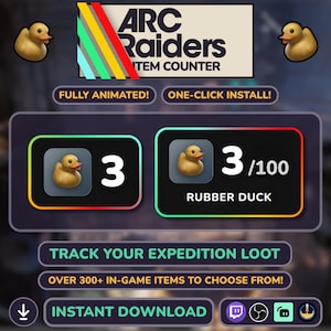 May include: A digital item counter graphic for "ARC Raiders" featuring a rubber duck icon. The graphic displays the text "3/100 RUBBER DUCK" and "TRACK YOUR EXPEDITION LOOT". Additional text includes "FULLY ANIMATED!" and "ONE-CLICK INSTALL!"