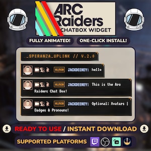 May include: A digital graphic promoting the "ARC Raiders Chatbox Widget." The design features a chat interface with example messages, the text "FULLY ANIMATED!" and "ONE-CLICK INSTALL!" are also included. The supported platforms are also listed.
