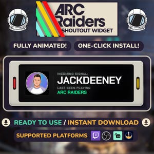 May include: A digital graphic for "ARC Raiders Shoutout Widget" with text: "FULLY ANIMATED!" and "ONE-CLICK INSTALL!". The widget displays "JACKDEENEY" and "ARC RAIDERS". Supported platforms are listed below. The design includes astronaut helmet graphics.