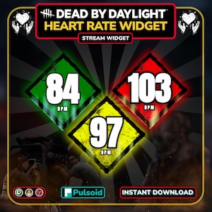 May include: A Dead by Daylight heart rate stream widget featuring three diamond-shaped indicators in green, yellow, and red, displaying heart rates of 84, 97, and 103 BPM. The graphic includes the text Dead by Daylight Heart Rate Widget and Pulsoid.