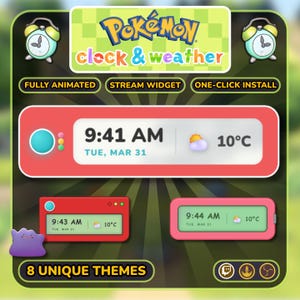 May include: A digital clock and weather widget with the Pokémon logo. The display shows the time, date, and temperature in Celsius. Features include fully animated elements, stream widget compatibility, and one-click install. The image also highlights 8 unique themes.