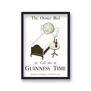 May include: A framed vintage Guinness advertisement. The image shows a cartoon character in bed, with the text "The Oyster Bed or 'Call me at GUINNESS TIME' Guinness and Oysters are Good for you."
