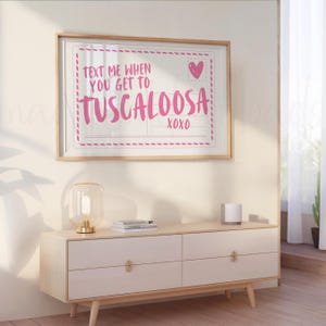 Tuscaloosa Wall Art, Pink Text Me When You Get to Tuscaloosa, Pink Alabama Dorm Room Art, Pink Tuscaloosa Print, Preppy Alabama Wall Art
