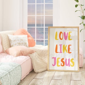 Love Like Jesus Printable Wall Art Christian Nursery Kid&#39;s Room Wall Decor College Dorm Wall Art Bible Verse Typography Printable Wall Art