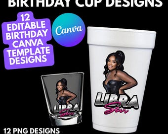 Puede incluir: Taza de espuma blanca y vaso de chupito con una imagen de una mujer con un top negro. El texto "LIBRA" y "Sin" también son visibles. La imagen también incluye el texto "BIRTHDAY CUP DESIGNS", "12 EDITABLE BIRTHDAY CANVA TEMPLATE DESIGNS" y "12 PNG DESIGNS ELEMENTS".