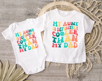 ORGANIC COTTON BODYSUIT KIDS T-SHIRT MY AUNT IS COOLER THAN MY DAD RETRO AUNT GIFT, FUNNY AUNT, MY AUNT IS COOL AUNT GIFT