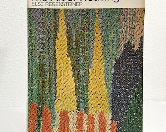The Art of Weaving - Else Regensteiner, Vintage 1970 SC Book, Van Nostrand Reinhold, Technique, Double Weaves, Tapestry, Rugs, Wall Hangings