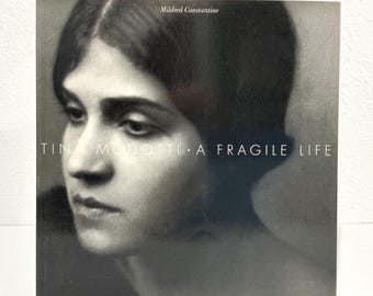Tina Modotti: A Fragile Life - Mildred Constantine - Vintage 1993 SC Book, Chronicle Books, Italian/American Photographer, Mexico, Biography