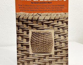 Natural Basketry - Carol and Dan Hart - Vintage 1976 SC Book - Watson-Guptill - How to Make Wicker, Splint, Coiled, and Twined Baskets