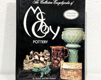 The Collectors Encyclopedia of McCoy Pottery - Sharon & Bob Huxford - Vintage 1995 HC BOOK - Collector Books - Roseville-Zanesville Ohio