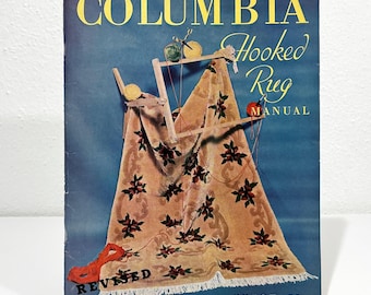 Columbia Hooked Rug Manual, Volume 116, 3rd Edition Revised - Vintage 1950 SC BOOK -James Lees & Sons - Hooked Rug Instructions and Patterns