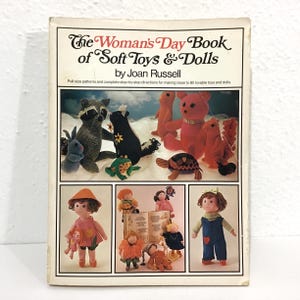 The Woman’s Day Book of Soft Toys & Dolls - Joan Russell - Vintage 1980 SC Book -  Simon Schuster, Directions Patterns Soft Toy, Doll Making
