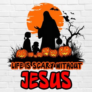 Das Leben ist beängstigend ohne Jesus PNG | Bist du Fall O Ween Jesus PNG | Christliches Halloween PNG | Religiöses christliches Png Herbst für Jesus Png Kreuz