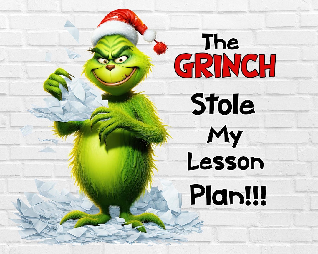 The Grinch Stole My Lesson Plan PNG Teacher Grinch PNG Etsy