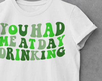 You Had Me at Day Drinking - St. Patrick's Day DTF- en sublimatieontwerp, png