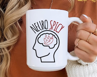 Neuro Spicy Coffee Mug, Funny Humorous Relatable Coffee Mugs for Autism, ADHD, Neurodivergent People, Neurodivergent Brain, Gift for Autism