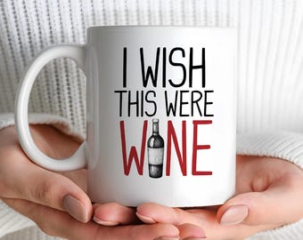 I Wish This Were Wine Mug - Funny Coffee Mug with Wine Bottle Illustration, Perfect Gift for Wine Lovers, Morning Coffee & Wine Lover Humor