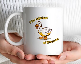 The Silliest of Gooses Coffee Mug, Silly Goose Ceramic Coffee Cup, Silliest Goose Mug Goose Mugs Funny Humorous Coffee Tea Cup Drinkware