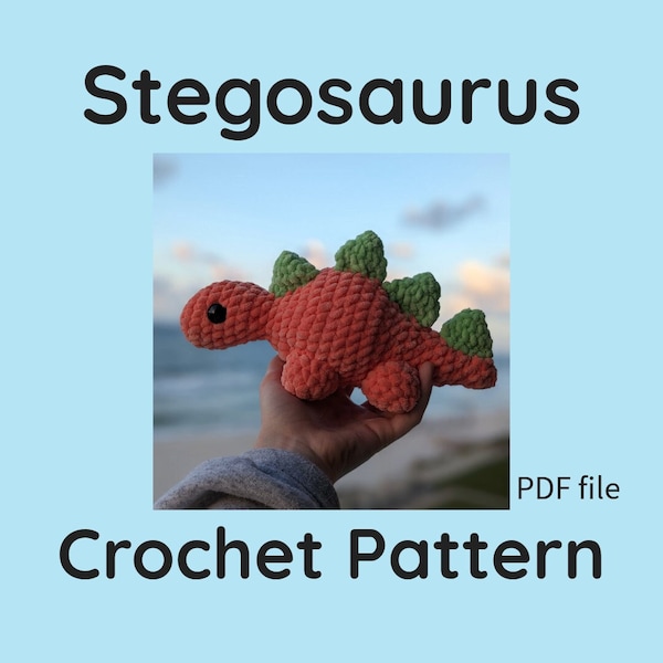 Stegosaurus Crochet Pattern, dinosaur pattern, Crochet Dino, Crochet Stegosaurus