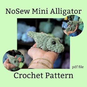 May include: A crochet pattern for a no-sew mini alligator. The pattern is available as a PDF file. The image shows a green crocheted alligator in a hand, with other yarn colors in the background.