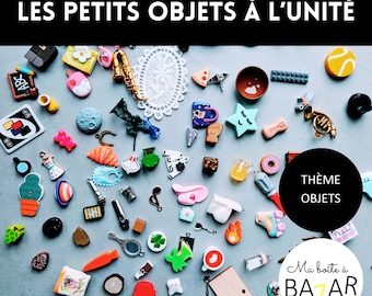 Les petits objets à l'unité (Partie 1)