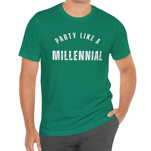 Party Like a Millennial Unisex Tee in Distressed White Letters, Fun Graphic Unisex T-Shirt, Casual Wear for Millennial, Birthday Gift