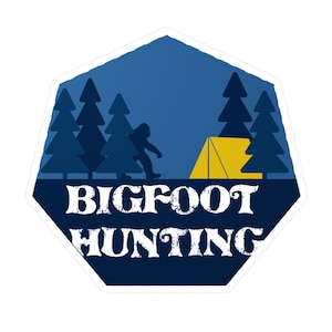 Bigfoot Sticker / Bigfoot Hunting / Cryptid Sticker / Camping Decal / Sasquatch Sticker