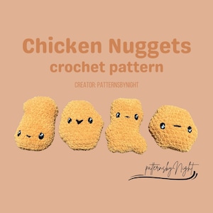 May include: Four crocheted chicken nuggets with black eyes and smiles are shown. The text "Chicken Nuggets crochet pattern" is above the nuggets. The creator's name, "PATTERNSBYNIGHT", is also visible.