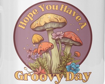 Magic Mushroom Mug, Have a Groovy Day, Cottagecore Gift, Camping Fungi Cup, Enamel, Retro, Vintage Whimsical Floral Mug