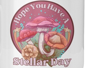 Magic Mushroom Mug, Have a Stellar Day, Cottagecore Gift, Camping Fungi Cup, Enamel, Retro, Vintage Whimsical Floral Mug