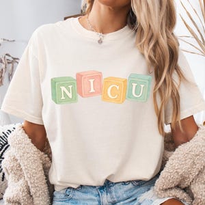 Nicu Nurse Shirt, Comfort Colors Nicu Nurse Shirt, NICU Nurse Gift, Nicu Nurse Tshirt, Baby Nurse, Neonatal icu Nurse Tee, Nicu Nurse Gifts