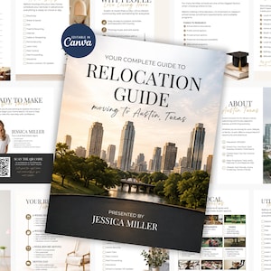 May include: A digital relocation guide template for moving to Austin, Texas, featuring a cover with a skyline photograph, the text YOUR COMPLETE GUIDE TO RELOCATION GUIDE moving to Austin, Texas, and PRESENTED BY JESSICA MILLER, with Canva branding.