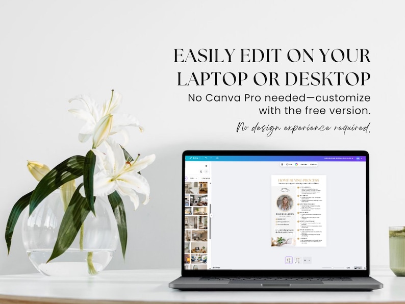 May include: A laptop displaying a resume template, with text that reads "EASILY EDIT ON YOUR LAPTOP OR DESKTOP". A clear vase with white flowers and green leaves sits to the left. The text also states "No design experience required."