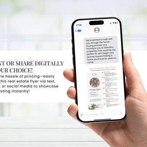 May include: A smartphone displays a real estate flyer with the text "PRINT OR SHARE DIGITALLY - YOUR CHOICE!". The flyer includes a photo and contact information. The phone screen also shows a text message.