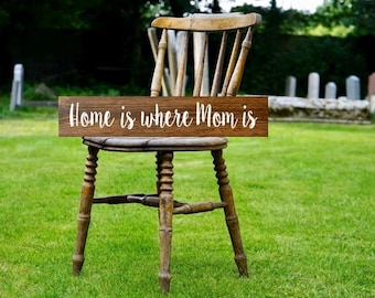 Home is where Mom is, Rustic Decor, Personalized Mother’s Day Gift, Gift for Grandma, Gift for Mom, Farmhouse Decor, Wooden Sign