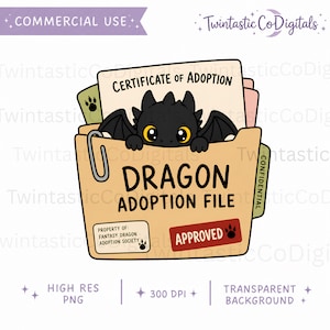 May include: A digital illustration of a tan file folder labelled DRAGON ADOPTION FILE with a black dragon peeking out from behind a Certificate of Adoption. The folder features a silver paperclip, a red APPROVED stamp, and a small property label.