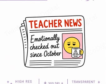 Funny Teacher PNG, Emotionally Checked Out Since October, Teacher Sublimation Design, Teacher Shirt PNG, Back to School Clipart | Gift