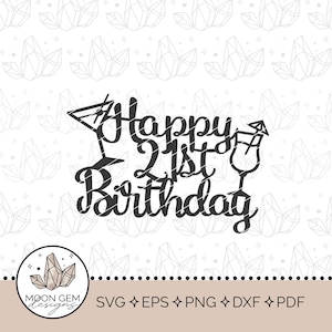 Joyeux 21e anniversaire Topper SVG / cocktails / décoration de fête d'anniversaire / Légal / Décoration de gâteau de boissons / Martini / DIY / Fichier de coupe