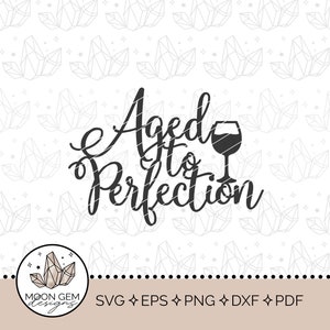 Adorno SVG de "Agañado a la perfección" / Decoración para fiestas de cumpleaños / Adorno para amantes del vino / Decoración de tartas / Bricolaje / Archivo recortado