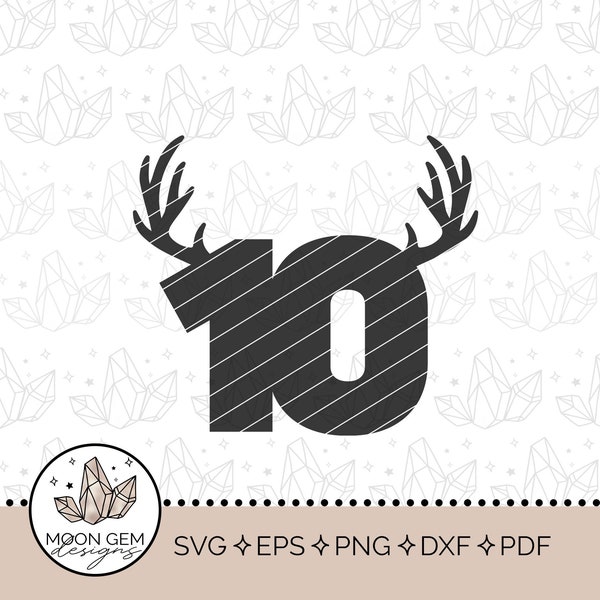 10 Antlers Topper SVG / Deer Hunting Party Decor / Forest Friends / Woodland Smash Cake Topper / 10th Birthday Cake Decoration / Cut File