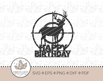 Topper de feliz aniversário Deer Hunter SVG / Decoração para festa de caça / Decoração para bolo ao ar livre / Alvo / Faça você mesmo / Arquivo de corte