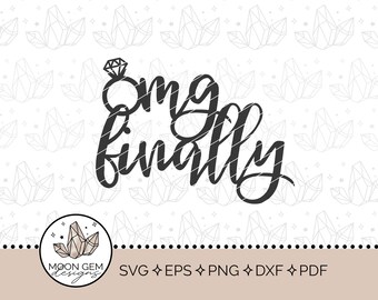 Omg Finalmente Topper SVG / Decoração para Festa de Despedida de Solteira / Topper para Anel de Noivado / Decoração para Bolo de Noiva / Faça Você Mesmo / Arquivo de Corte
