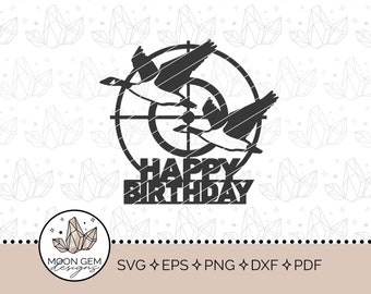 Happy Birthday Goose Hunter Topper SVG / Hunting Party Decor / Outdoors Cake Decoration / Geese / Target / DIY / Cut File