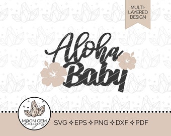 Aloha Baby Topper SVG / Hawaiian Theme / Hibiscus Flower Baby Shower Party Decor / Gender Reveal Cake Decoration / Mommy To Be / Cut File