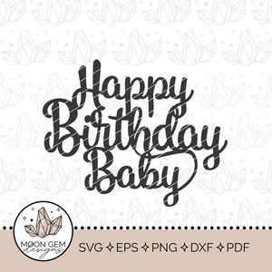 Joyeux anniversaire Baby Topper SVG / Décoration de fête bricolage / Conjoint / Partenaire / Décoration de gâteau / DIY / Fichier de découpe