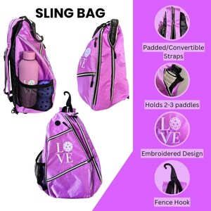 May include: Purple sling bag with a white embroidered design that says "LOVE" with a pickleball in the "O". The bag has a padded adjustable strap, a fence hook, and a mesh pocket for holding paddles and balls.