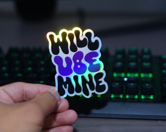 Will Ube Mine Sticker: Filipino Pinoy Holographic Die Cut