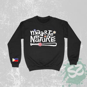 Maarte by Nature Sweatshirt - Filipino Heritage Pullover