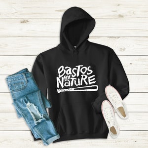 Filipino Gifts Bastos by Nature Long Sleeve Unisex Hoodie Filipino Pinoy Pinay Mabuhay