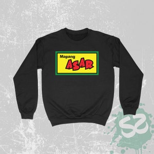 Filipino Gifts Mapang Asar - Unisex Sweatshirt Filipino Pinoy Pinay Mabuhay Pilipinas